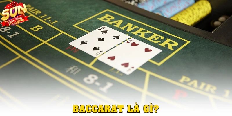 Baccarat là gì?