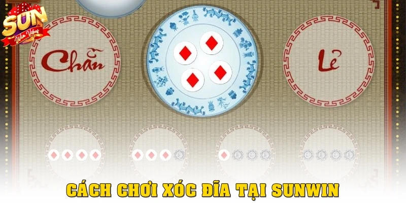 Cách chơi Xóc đĩa tại Sunwin