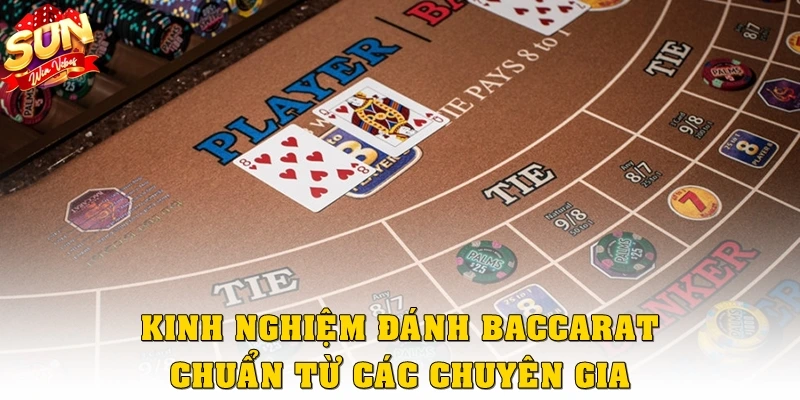 Kinh nghiệm đánh baccarat chuẩn từ các chuyên gia