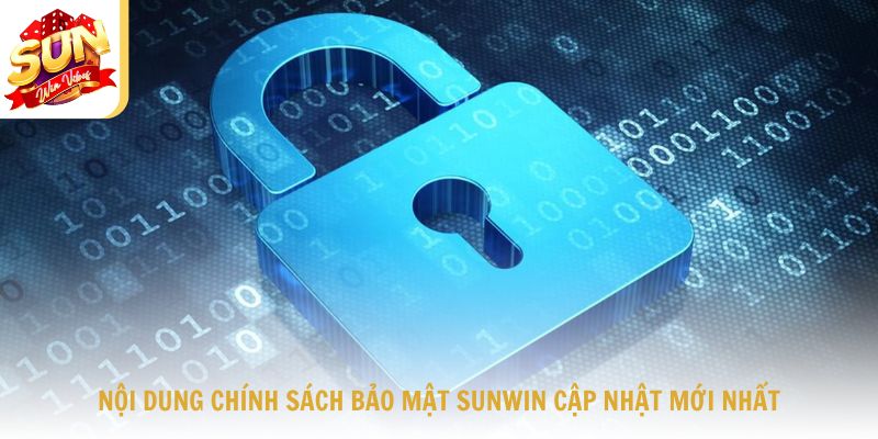 Chính sách bảo mật Sunwin là gì?
